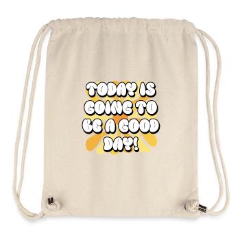 Today Is Going To Be A Good Day - Guter Tag Frauen - Stanley/Stella recycelter Gym Bag - Naturweiß - Vorne