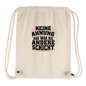 Keine Ahnung das war die andere Schicht - Stanley/Stella recycelter Gym Bag - Naturweiß - Vorne
