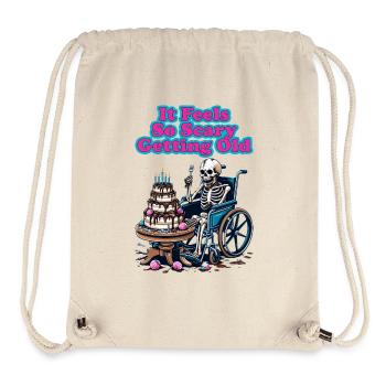 It Feels So Scary Getting Old With Birthday Cake - Stanley/Stella Recycled Gym Bag - natural - Front
