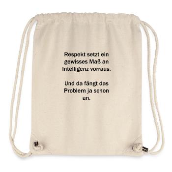 Respekt setzt ein gewisses Maß an Intelligenz - Stanley/Stella recycelter Gym Bag - Naturweiß - Vorne