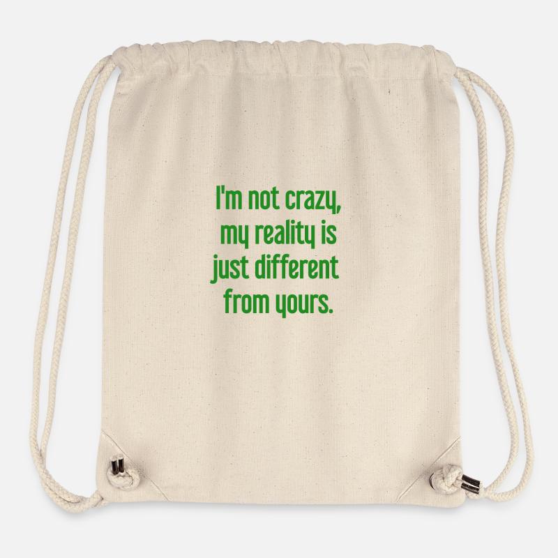 Je ne suis pas folle, ma réalité est différente - Sac à cordon recyclé Stanley/Stella - blanc naturel