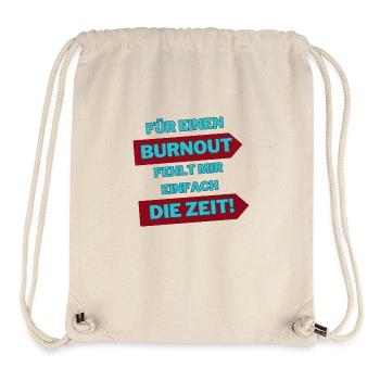 "Burnout for a while" - Stanley/Stella Recycled Gym Bag - natural - Front