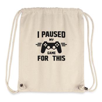 I Paused My Game for This - Stanley/Stella Recycled Gym Bag - natural - Front
