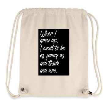 When I grow up funny I want to be as funny as you - Stanley/Stella Recycled Gym Bag - natural - Front