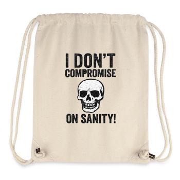 I Don't Compromise on Sanity Skull - Stanley/Stella Recycled Gym Bag - natural - Front
