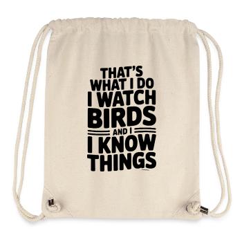 That’s What I Do I Watch Birds and I Know Things - Stanley/Stella Recycled Gym Bag - natural - Front