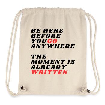 Be Here Before You Go Anywhere - Stanley/Stella Recycled Gym Bag - natural - Front