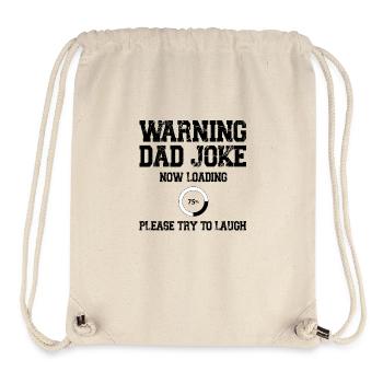 Warning Dad Joke Now Loading Please try to Laugh - Stanley/Stella Recycled Gym Bag - natural - Front