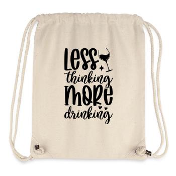 Less thinking more wine drinking Funny Wine Lover - Stanley/Stella Recycled Gym Bag - natural - Front