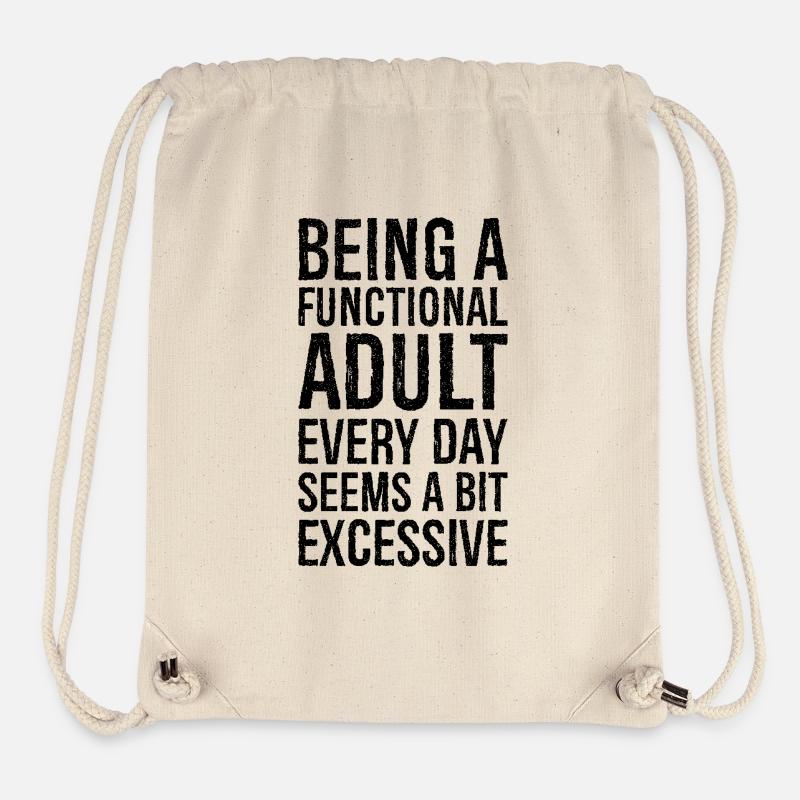 Being a functional adult every day seems a bit - Stanley/Stella recycelter Gym Bag - Naturweiß