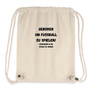 Born to play football... - Stanley/Stella Recycled Gym Bag - natural - Front