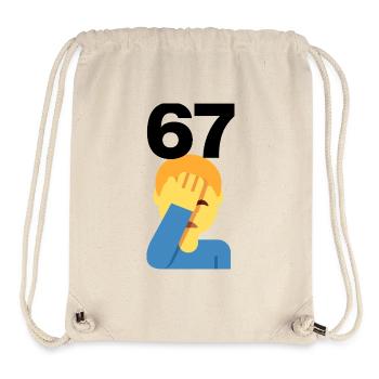 67? FACEPALM, SIX SEVEN TREND. WHAT'S THE POINT? 🤔 - Stanley/Stella Recycled Gym Bag - natural - Front