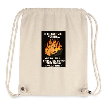 if the system is working... why void-screams? - Stanley/Stella Recycled Gym Bag - natural - Front