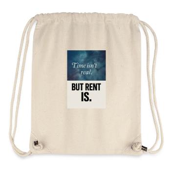 time isnt real. but rent is. - Stanley/Stella Recycled Gym Bag - natural - Front