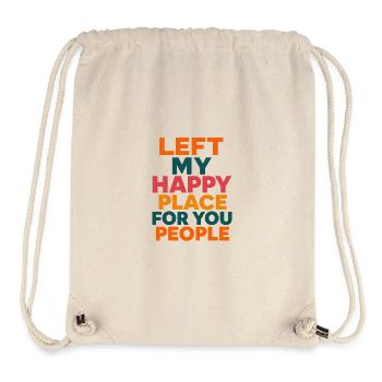 Left My Happy Place for You People - Stanley/Stella Recycled Gym Bag - natural - Front