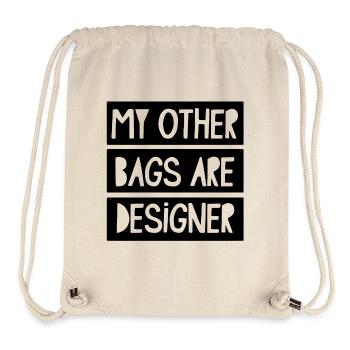 My Other Bags Are Designer - Stanley/Stella Recycled Gym Bag - natural - Front