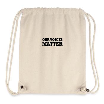 Our voices matter - Stanley/Stella recycelter Gym Bag - Naturweiß - Vorne