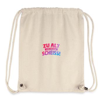 zu alt für diese Scheisse - Stanley/Stella recycelter Gym Bag - Naturweiß - Vorne