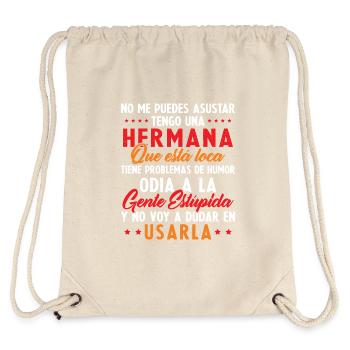 Tu ne peux pas me faire peur, j’ai une sœur folle - Sac à cordon recyclé Stanley/Stella - blanc naturel - Dos
