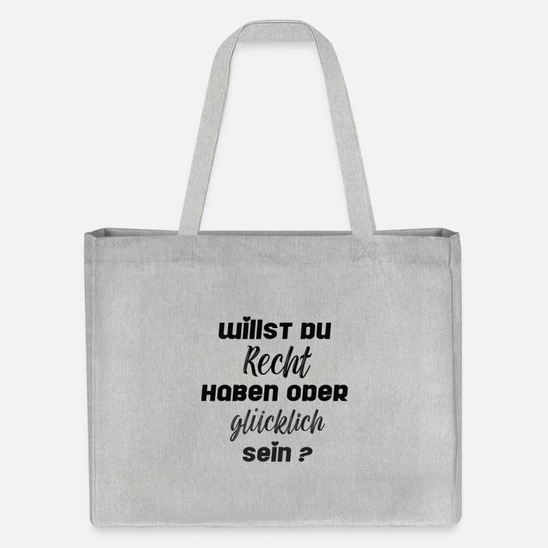 Willst du Recht haben oder glücklich sein? - Stanley/Stella recycelter Shopping Bag - Grau meliert
