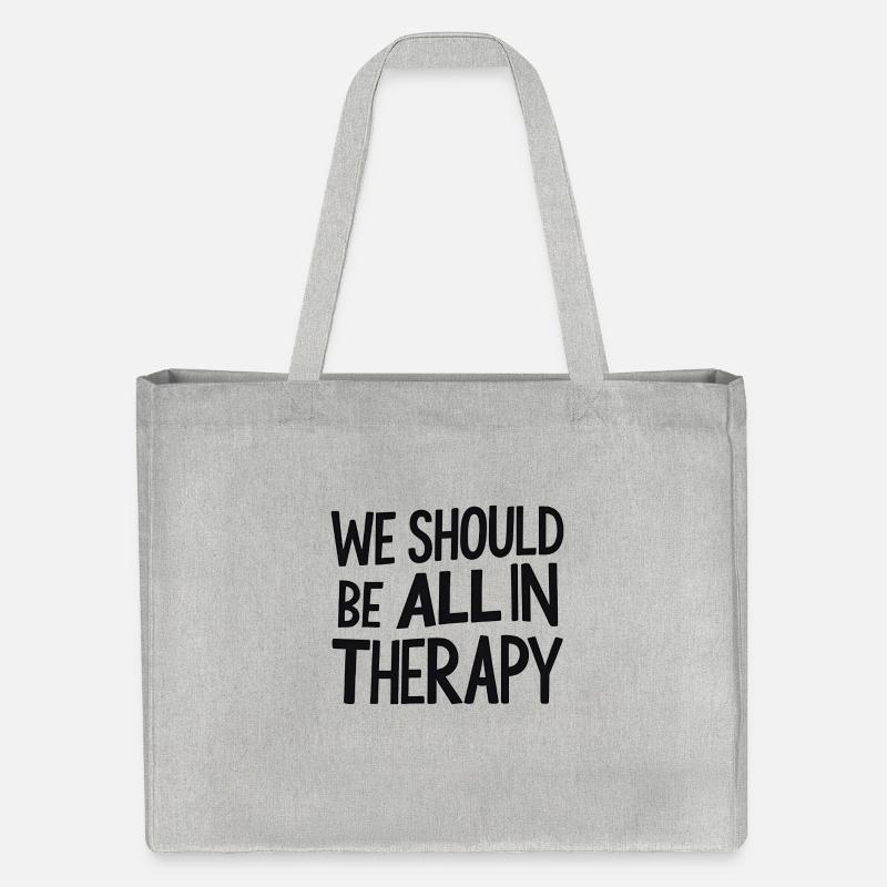We Should All Be in Therapy – Statement Typografie - Stanley/Stella recycelter Shopping Bag - Grau meliert
