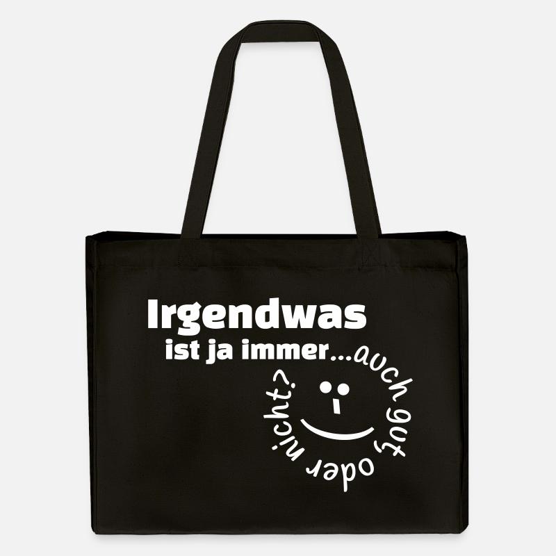 Irgendwas ist ja immer...auch gut, oder nicht? - Stanley/Stella recycelter Shopping Bag - Schwarz