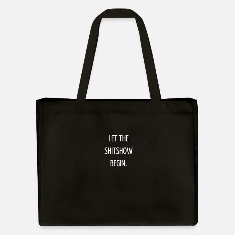 Lasst die Shitshow beginnen. - Stanley/Stella recycelter Shopping Bag - Schwarz