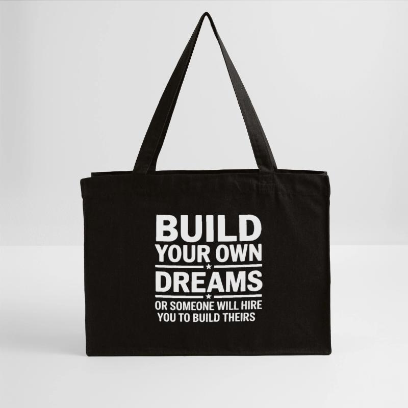 Bauen Sie Ihre eigenen Träume oder jemand wird Sie einstellen Stanley/Stella recycelter Shopping Bag