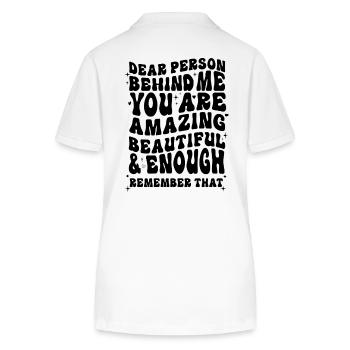 Dear Person Behind Me The World Is A Better Place - Stanley/Stella Women’s Organic Polo Shirt ELLISER - white - Back - Anna (173cm)