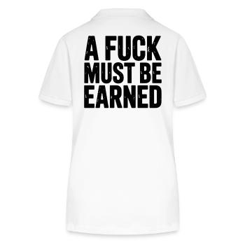A Fuck Must Be Earned: Klare Ansage für - Stanley/Stella Frauen Bio-Poloshirt ELLISER - Weiß - Hinten - Anna (173cm)