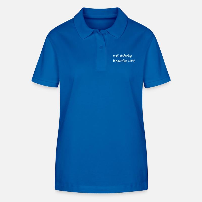 weil einfarbig langweilig wäre / Basic / Lustig - Stanley/Stella Frauen Bio-Poloshirt ELLISER - Königsblau
