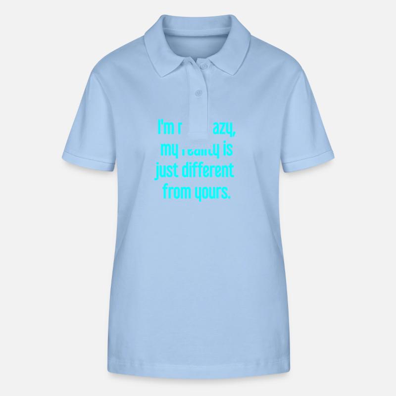 I'm not crazy – my reality is different - Stanley/Stella Women’s Organic Polo Shirt ELLISER - sky blue