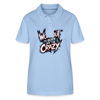 I Workout To Burn Off The Crazy 13 - Stanley/Stella Frauen Bio-Poloshirt ELLISER - sky Blue - Vorne - Luana (180cm)