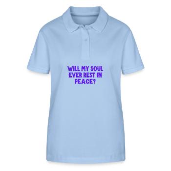 Will my soul ever rest in peace? - Stanley/Stella Women’s Organic Polo Shirt ELLISER - sky blue - Front - Luana (180cm)