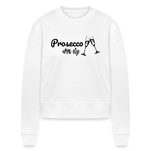 Prosecco what else / Partyshirt / Mädelsabend - Stanley/Stella Cropped Frauen Bio-Sweatshirt CROPSTER