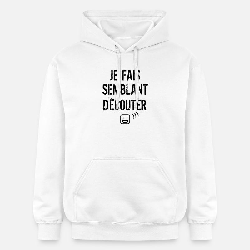 Je fais semblant d'écouter  - Sweat à capuche Softstyle® Gildan Unisexe - blanc