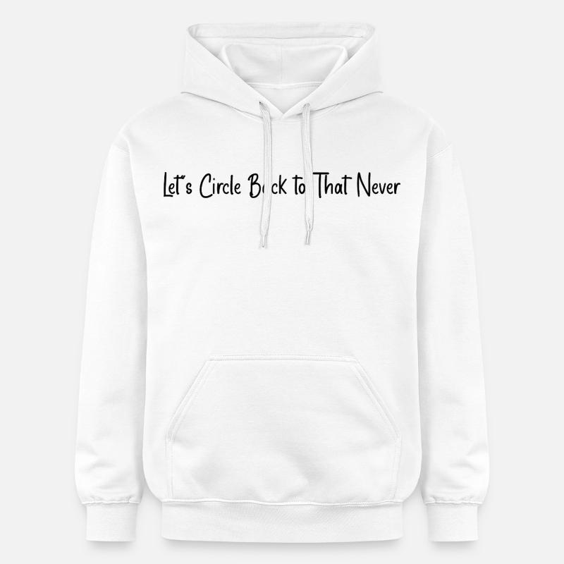 Let’s circle back to that never - Sweat à capuche Softstyle® Gildan Unisexe - blanc