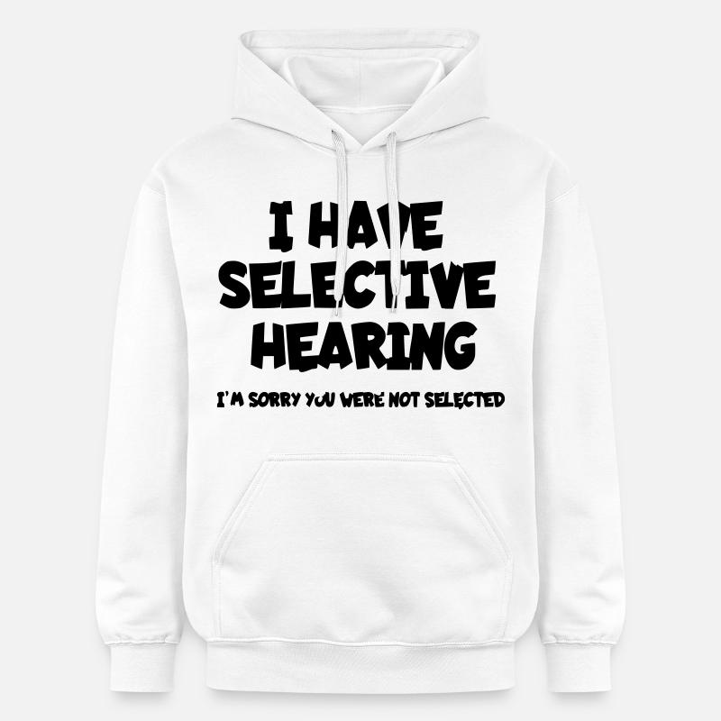 J’ai une audition sélective. Humour* - Sweat à capuche Softstyle® Gildan Unisexe - blanc