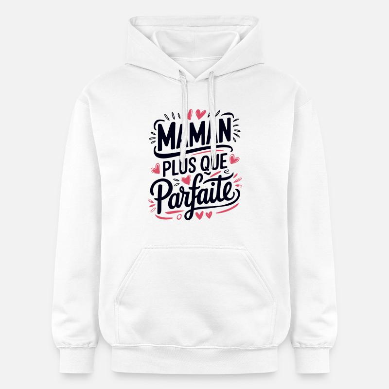 Maman plus que Parfaite - Sweat à capuche Softstyle® Gildan Unisexe - blanc