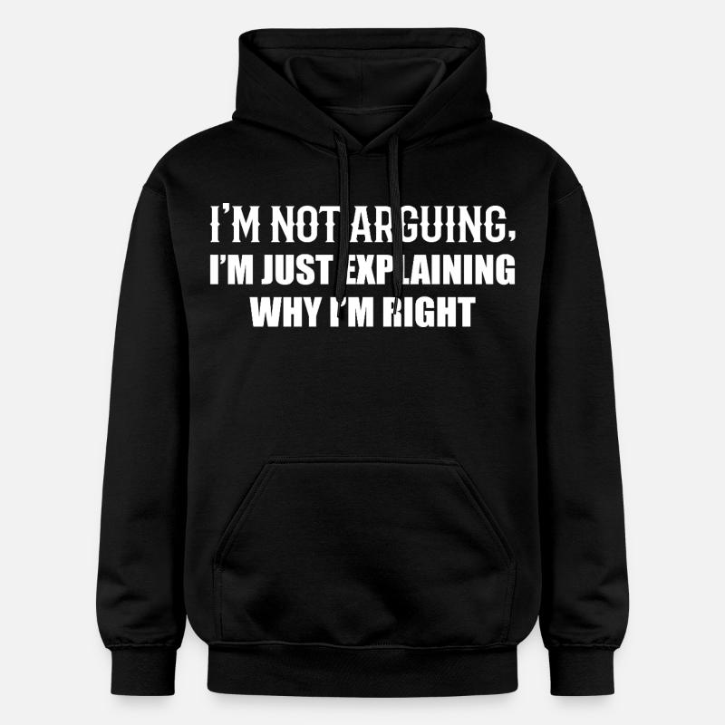 Je n’argumente pas j’ai juste raison - Sweat à capuche Softstyle® Gildan Unisexe - noir