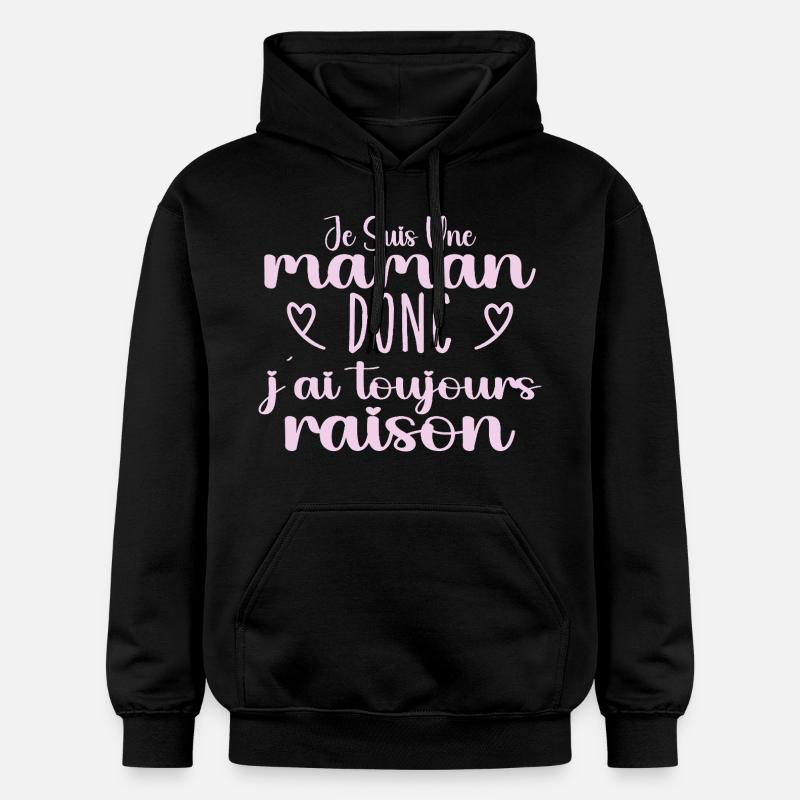 Toujours raison maman cadeau - Sweat à capuche Softstyle® Gildan Unisexe - noir