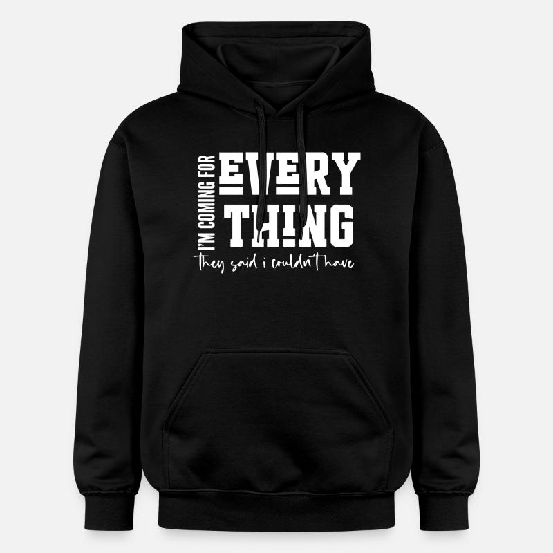 I’m Coming for Everything - Gildan Unisex Softstyle® Midweight Hoodie - black