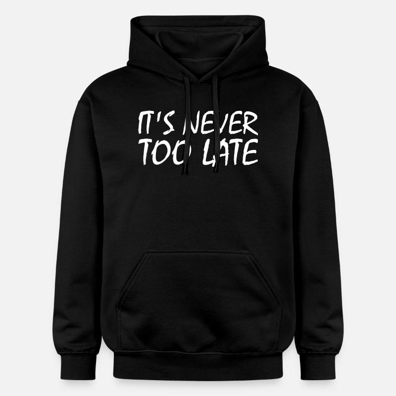 It's never too late - Sweat à capuche Softstyle® Gildan Unisexe - noir