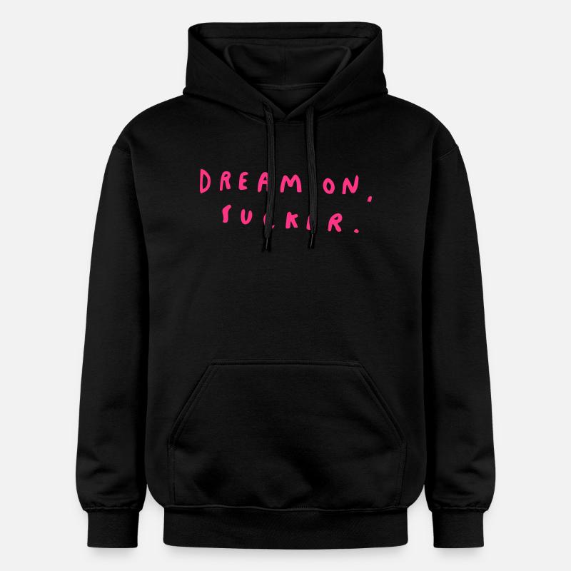 Dream On, Sucker. - Sweat à capuche Softstyle® Gildan Unisexe - noir