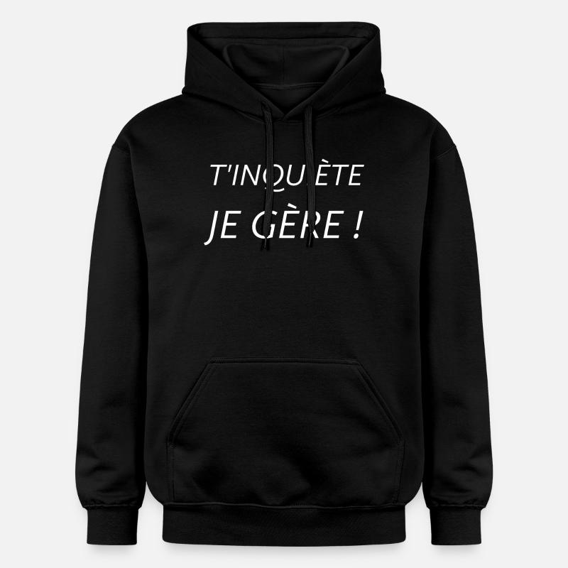 T'inquiète je gère  - Sweat à capuche Softstyle® Gildan Unisexe - noir