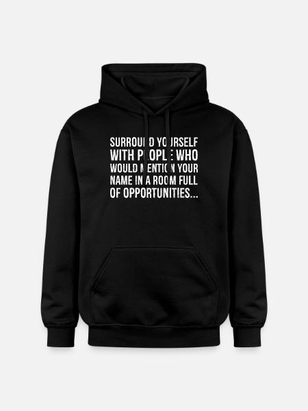 surround yourself with people who would mention - Gildan Unisex Softstyle® Midweight Hoodie - black