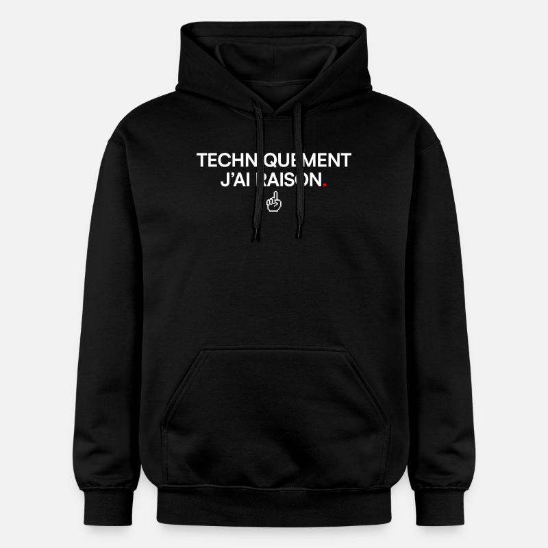 TECHNIQUEMENT J’AI RAISON. | Humour - Sweat à capuche Softstyle® Gildan Unisexe - noir