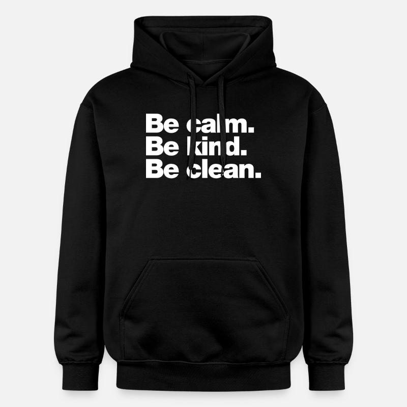 Calme. Sois gentil. Sois propre - Sweat à capuche Softstyle® Gildan Unisexe - noir