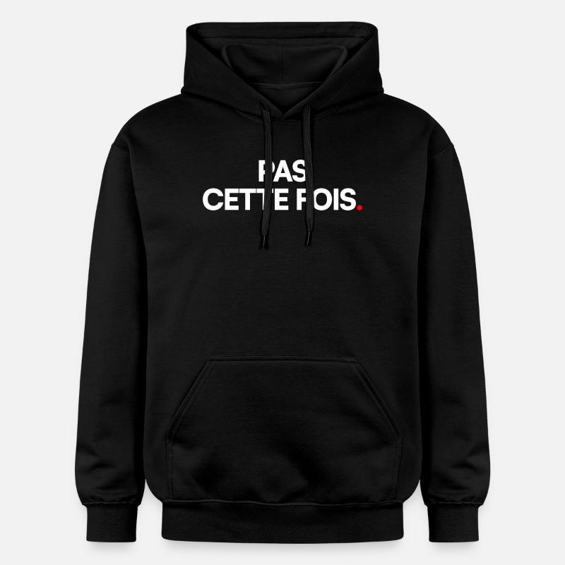 Pas cette fois - Sweat à capuche Softstyle® Gildan Unisexe - noir