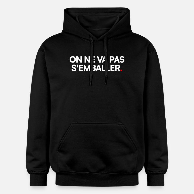 On ne va pas s'emballer - Sweat à capuche Softstyle® Gildan Unisexe - noir